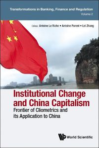 Cover image for Institutional Change And China Capitalism: Frontier Of Cliometrics And Its Application To China