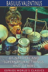 Cover image for Of Natural and Supernatural Things, and Others (Esprios Classics)