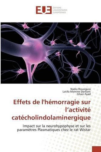 Cover image for Effets de Lhemorragie Sur l'Activite Catecholindolaminergique