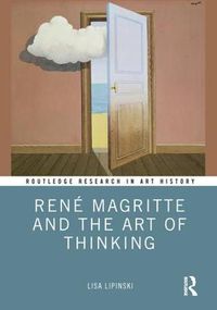 Cover image for Rene Magritte and the Art of Thinking