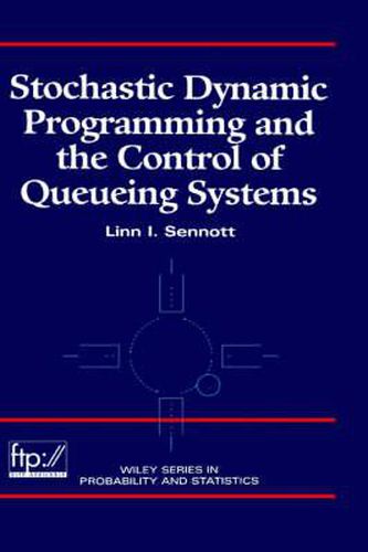 Cover image for Stochastic Dynamic Programming and the Control of Queueing Systems