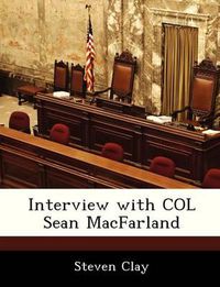 Cover image for Interview with Col Sean Macfarland