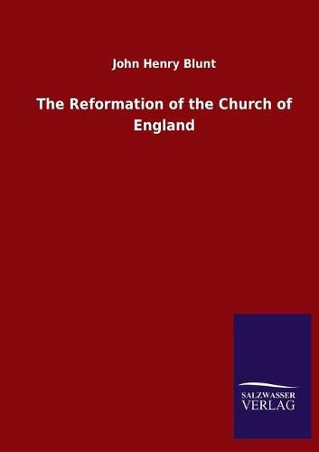 Cover image for The Reformation of the Church of England