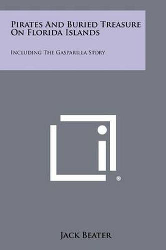 Cover image for Pirates and Buried Treasure on Florida Islands: Including the Gasparilla Story