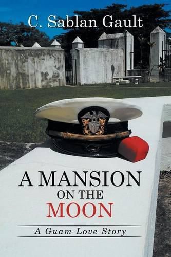 Cover image for A Mansion on the Moon: A Guam Love Story