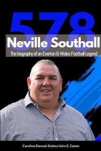 Cover image for Neville Southall The Biography of An Everton & Wales Football Legend