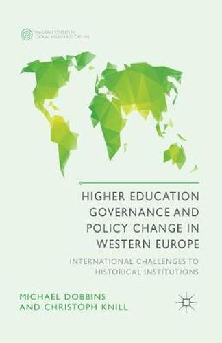 Cover image for Higher Education Governance and Policy Change in Western Europe: International Challenges to Historical Institutions