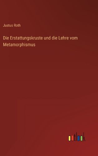Cover image for Die Erstattungskruste und die Lehre vom Metamorphismus