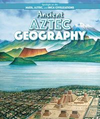 Cover image for Ancient Aztec Geography