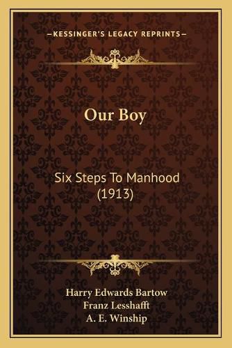 Our Boy: Six Steps to Manhood (1913)