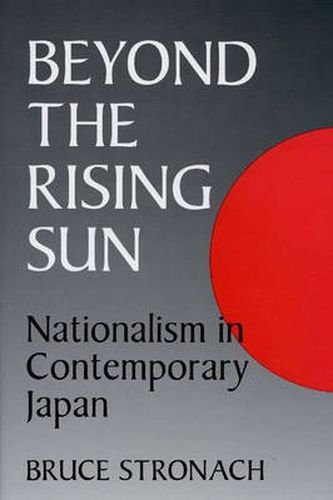 Cover image for Beyond the Rising Sun: Nationalism in Contemporary Japan