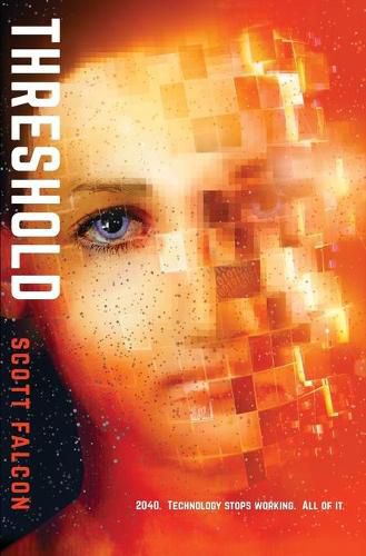 Cover image for Threshold: 2040. Technology stops working. All of it.