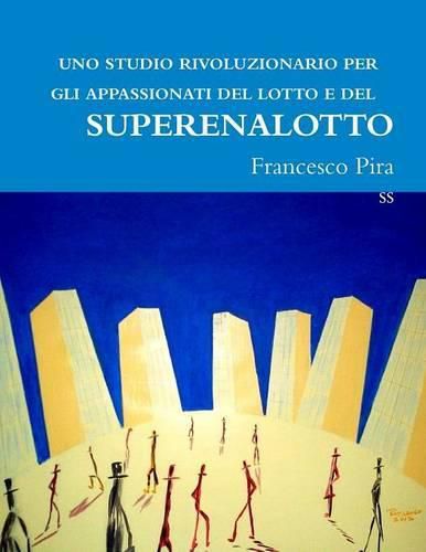 Cover image for UNO Studio Rivoluzionario Per Gli Appassionati Del Lotto E Del Superenalotto