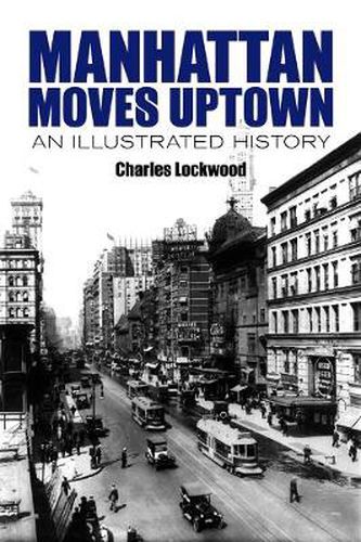 Cover image for Manhattan Moves Uptown: An Illustrated History