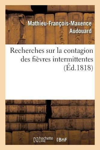 Cover image for Recherches Sur La Contagion Des Fievres Intermittentes