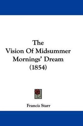 Cover image for The Vision Of Midsummer Mornings' Dream (1854)