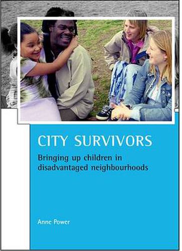 Cover image for City survivors: Bringing up children in disadvantaged neighbourhoods