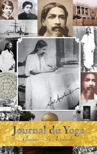 Cover image for Journal du Yoga (Glossaire): Glossaire des mots sanscrits et autres termes particuliers