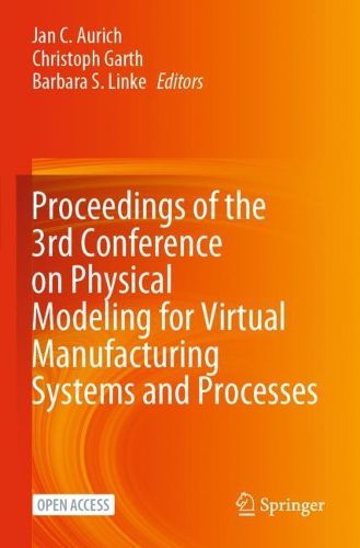 Cover image for Proceedings of the 3rd Conference on Physical Modeling for Virtual Manufacturing Systems and Processes