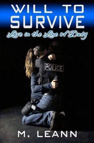 Cover image for Will to Survive: Love in the Line of Duty