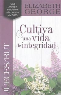 Cover image for Jueces/Rut, Cultiva Una Vida de Integridad