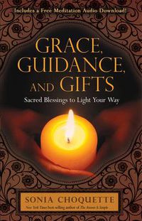 Cover image for Grace, Guidance, and Gifts: Sacred Blessings to Light Your Way