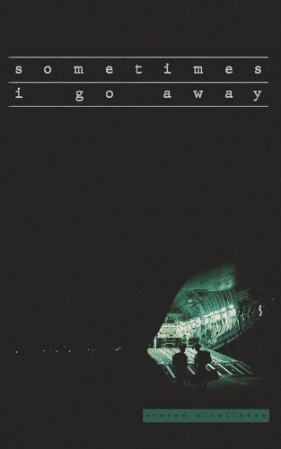 Cover image for Sometimes I Go Away