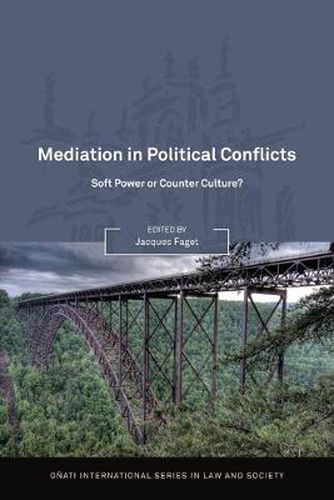 Cover image for Mediation in Political Conflicts: Soft Power or Counter Culture?