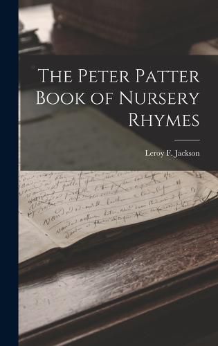 The Peter Patter Book of Nursery Rhymes