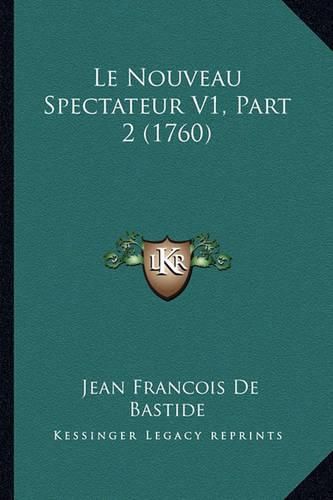 Cover image for Le Nouveau Spectateur V1, Part 2 (1760)