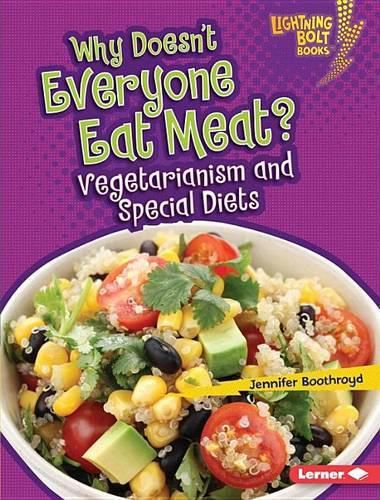 Why Doesn't Everyone Eat Meat?: Vegetarianism and Special Diets