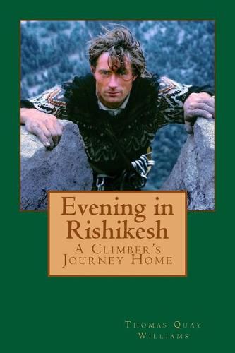 Evening in Rishikesh: A Climber's Journey Home