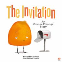 Cover image for The Invitation: An Orange Porange Story