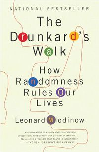 Cover image for The Drunkard's Walk: How Randomness Rules Our Lives