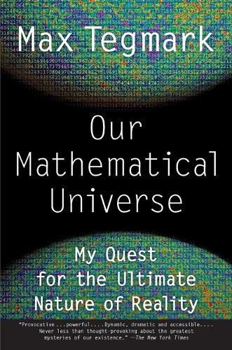 Cover image for Our Mathematical Universe: My Quest for the Ultimate Nature of Reality