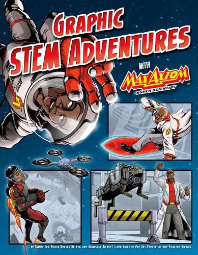 Graphic STEM Adventures with Max Axiom, Super Scientist