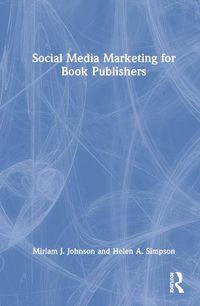 Cover image for Social Media Marketing for Book Publishers
