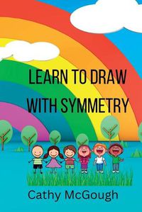 Cover image for Learn To Draw With Symmetry