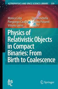 Cover image for Physics of Relativistic Objects in Compact Binaries: from Birth to Coalescence