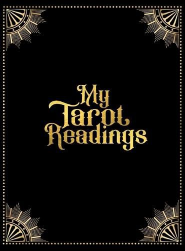 Cover image for My Tarot Readings: A Journal To Track Insights And Interpretations From Your Tarot Practice