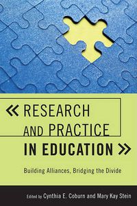 Cover image for Research and Practice in Education: Building Alliances, Bridging the Divide
