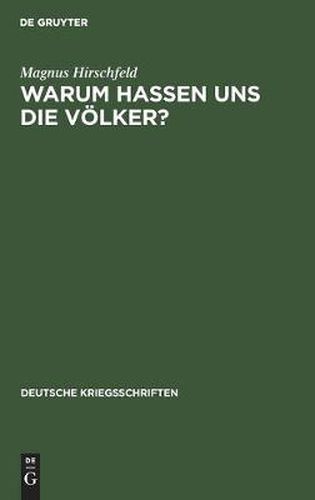 Cover image for Warum Hassen Uns Die Voelker?: Eine Kriegspsychologische Betrachtung