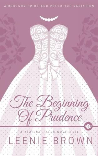 The Beginning of Prudence: A Teatime Tales Novelette