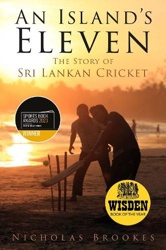 An Island's Eleven: The Story of Sri Lankan Cricket