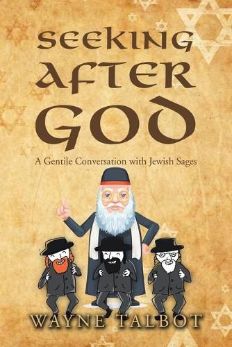 Cover image for Seeking After God: A Gentile Conversation with Jewish Sages