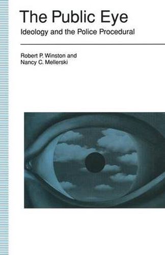 The Public Eye: Ideology And The Police Procedural