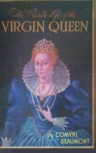 Cover image for The Private Life of the Virgin Queen