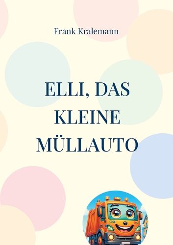 Cover image for Elli, das kleine Muellauto