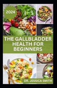 Cover image for The Gallbladder Health for Beginners