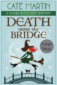 Cover image for Death under the Bridge: A Viking Witch Cozy Mystery